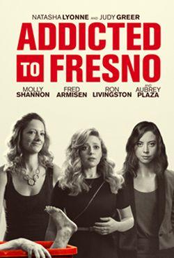 Addicted to Fresno